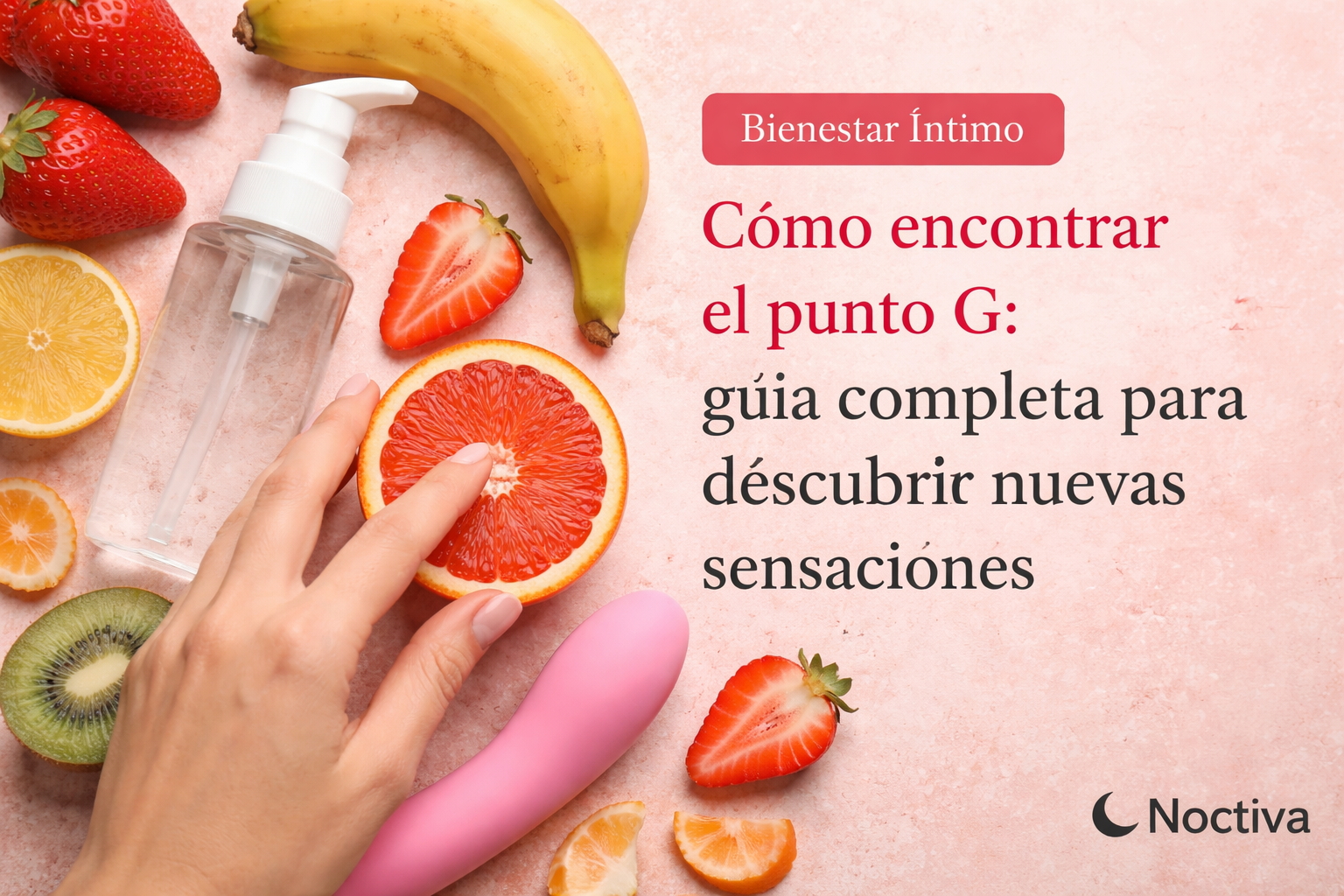 como-encontrar-el-punto-g-descubrir-nuevas-sensaciones-guia.jpg